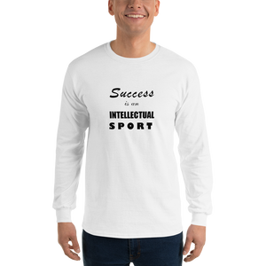 Success Is An Intellectual Sport Long Sleeve T-Shirt