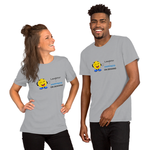 Laughter Is Happiness On Demand Short-Sleeve Unisex T-Shirt