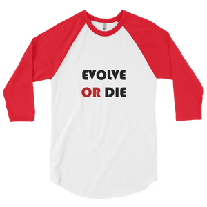 Evolve Or Die 3/4-Sleeve Raglan Shirt