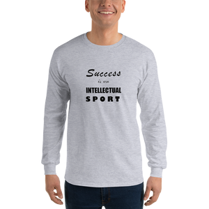 Success Is An Intellectual Sport Long Sleeve T-Shirt