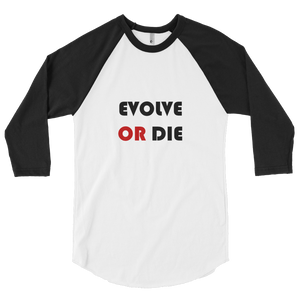 Evolve Or Die 3/4-Sleeve Raglan Shirt