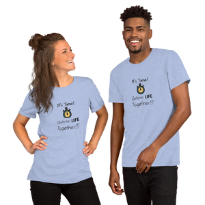 It's Time - Getcho Life Together! Short-Sleeve Unisex T-Shirt