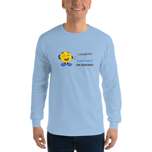 Laughter Is Happiness On Demand Long Sleeve T-Shirt