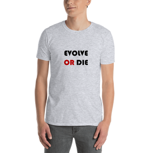 Evolve Or Die Short-Sleeve Unisex T-Shirt